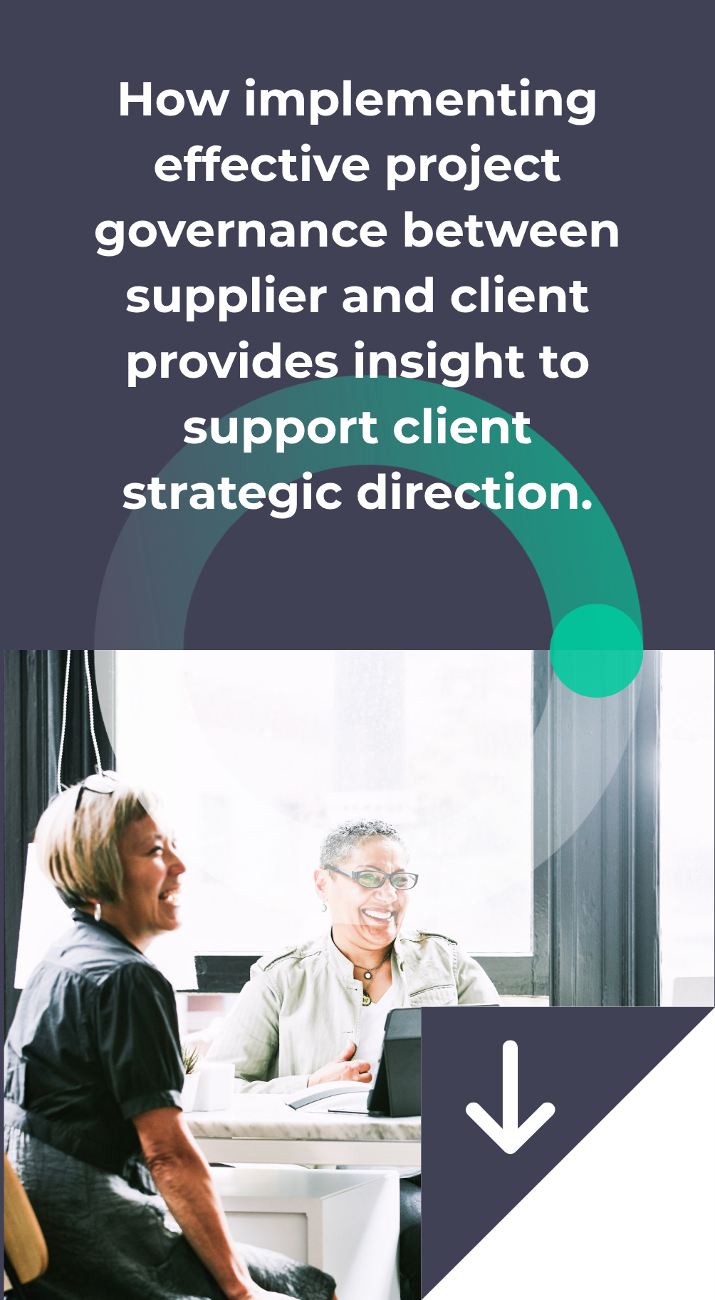 How implementing effective project governance between supplier and client provides insight to support client strategic direction