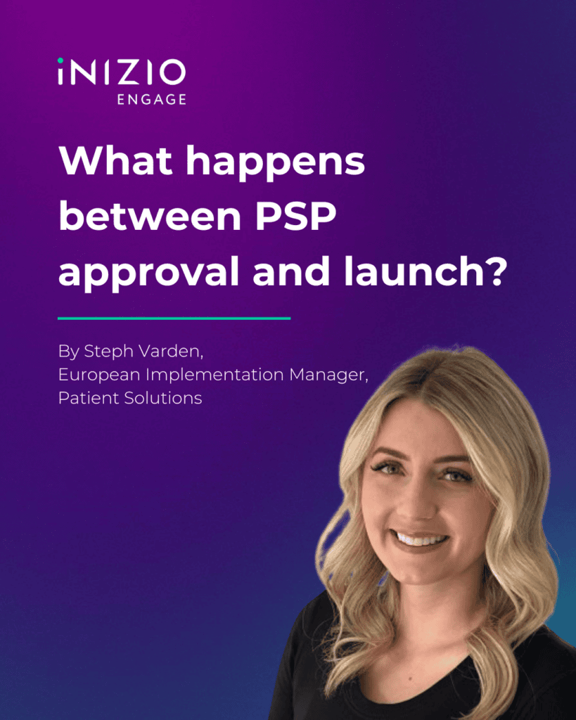 What happens between PSP approval and launch?